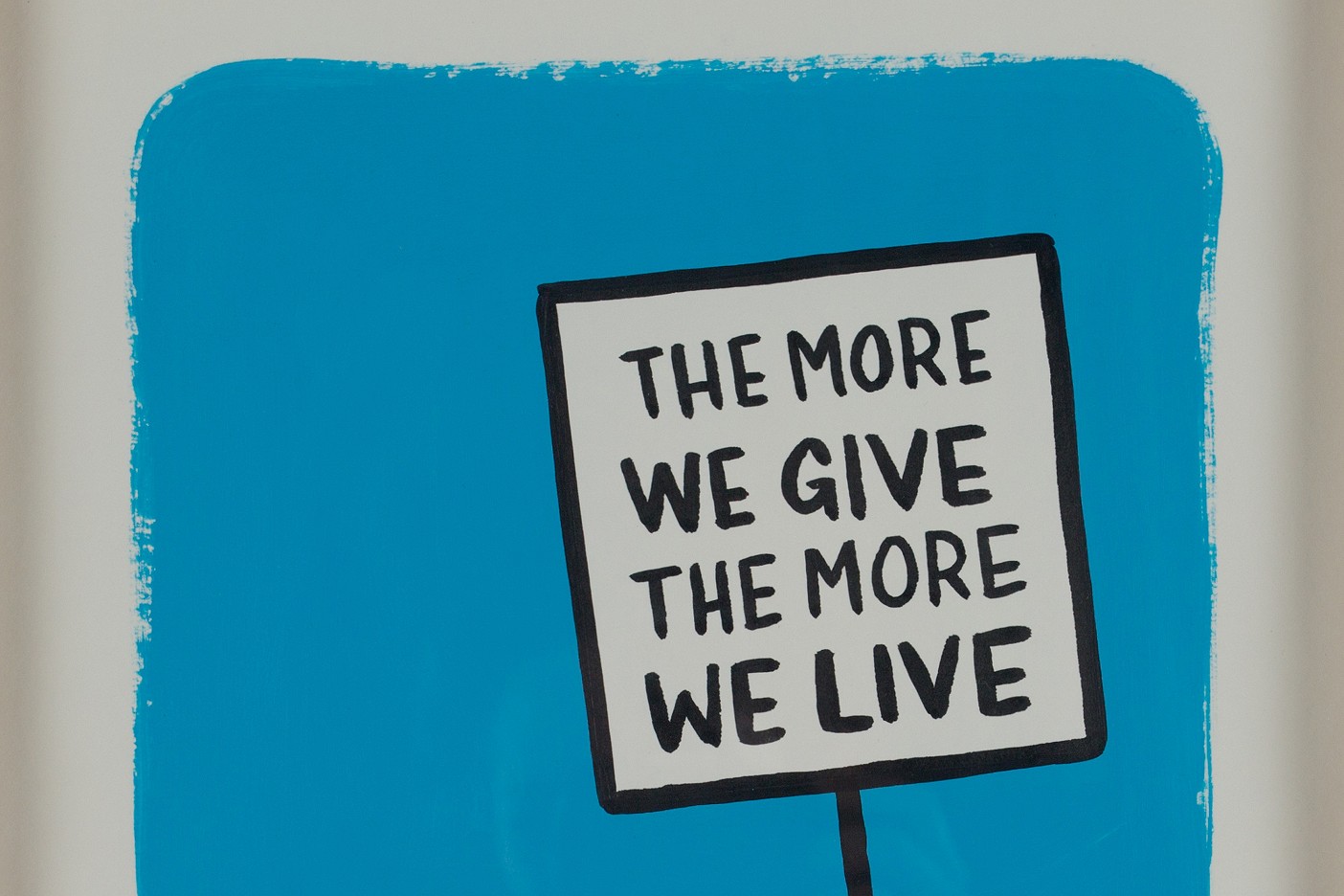 The more we give, the more live